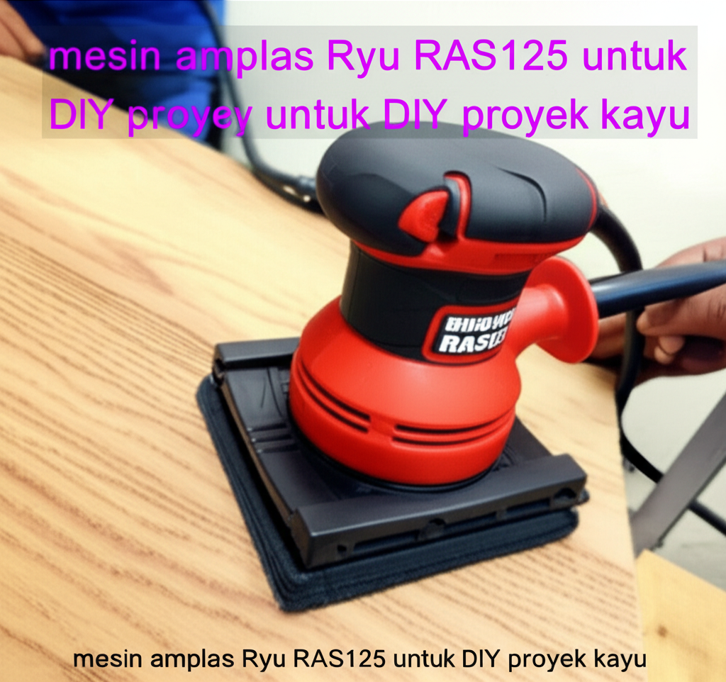 mesin amplas Ryu RAS125 untuk DIY proyek kayu mesin amplas Ryu RAS125 untuk DIY proyek kayu